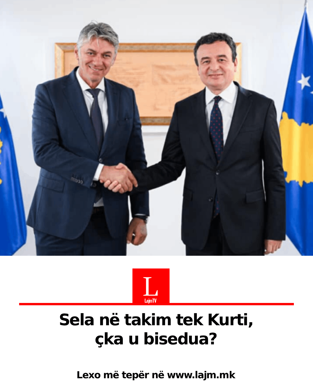 Sela në takim tek Kurti  çka u bisedua 